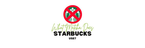 Welke Matcha Gebruikt Starbucks