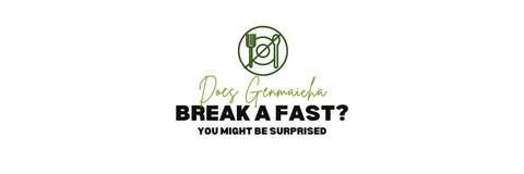 doet Genmaicha een vasten breken